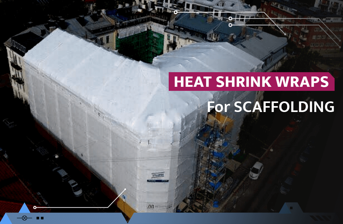 Heat shrink wraps for scaffolding