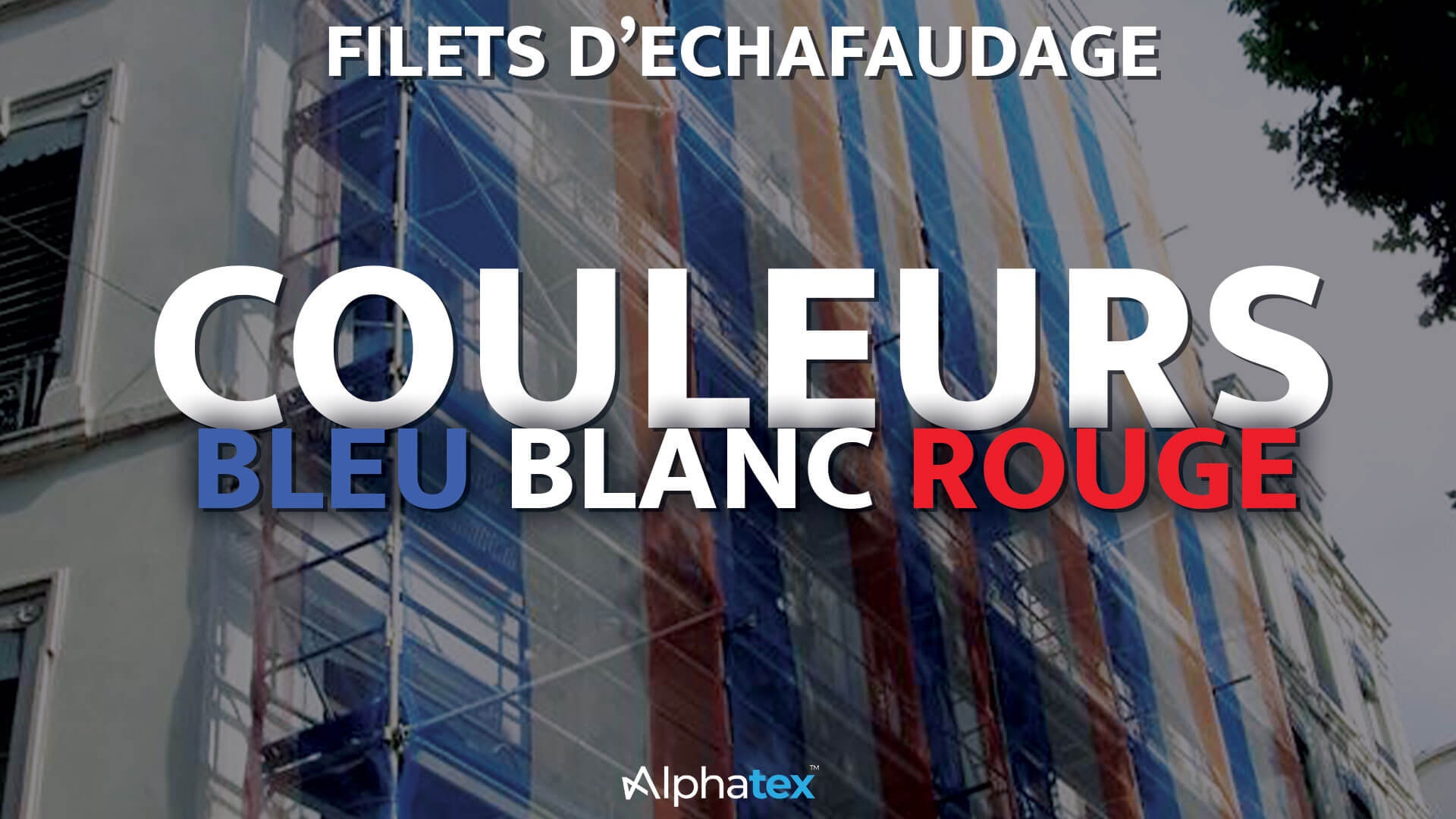 Filets d'échafaudage Bleu - Blanc - Rouge fabriqué par Alphatex