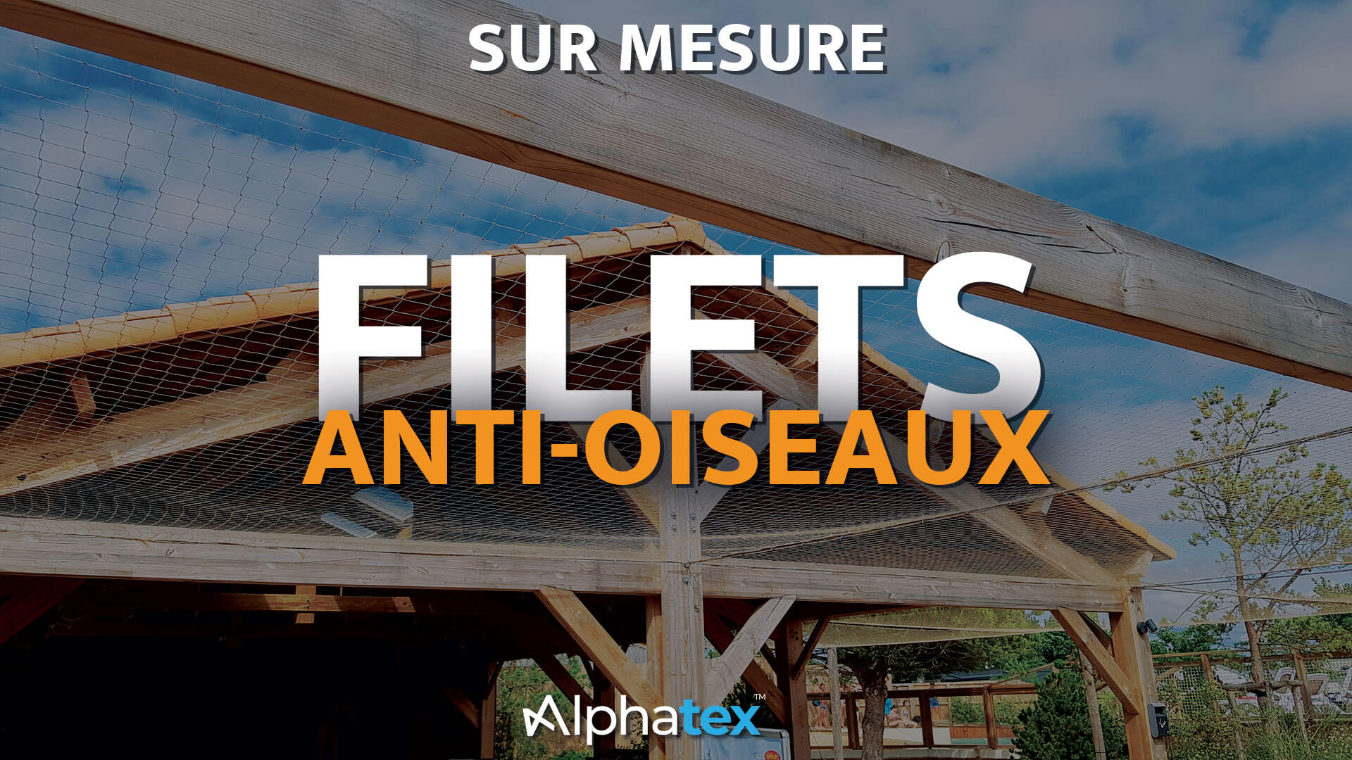 Filets anti-oiseaux sur mesure par Alphatex